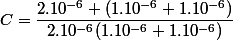 C=\dfrac{2.10^{-6}+(1.10^{-6}+1.10^{-6})}{2.10^{-6}(1.10^{-6}+1.10^{-6})}